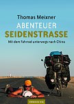 Mit dem Rad über die Seidenstraße (Foto: Thomas Meixner) Mit dem Rad über die Seidenstraße (Foto: Thomas Meixner)
