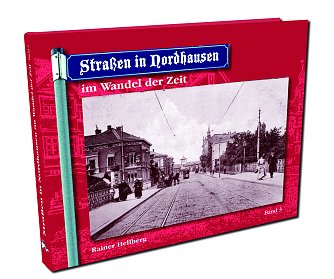 Die Ver&ouml;ffentlichung des dritten Bandes der Reihe "Stra&szlig;en in Nordhausen" verz&ouml;gert sich (Foto: Verlag le petit)