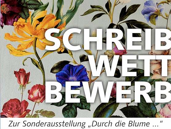Schreibwettbewerb zur Sonderausstellung "Durch die Blume"  (Foto: Stadt Nordhausen)