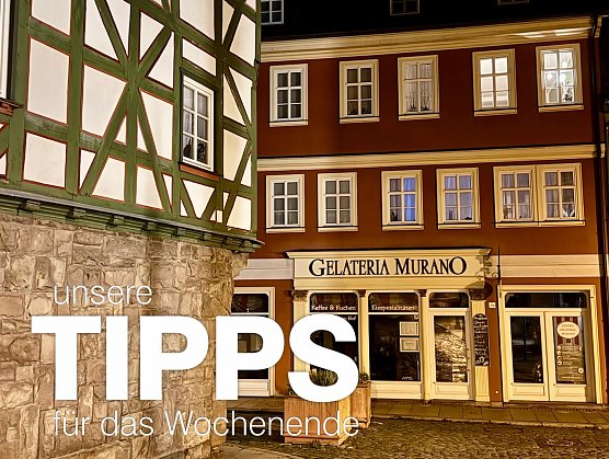Tipps fürs Wochenende (Foto: Stadtverwaltung Nordhausen) Tipps fürs Wochenende (Foto: Stadtverwaltung Nordhausen)